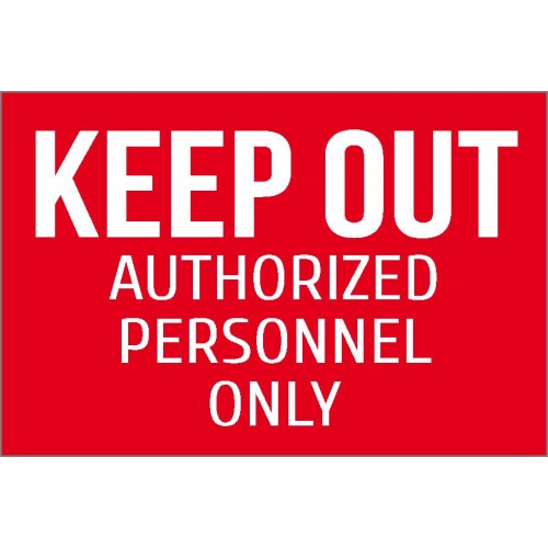 Keep Out - Authorized Personnel Only Sign